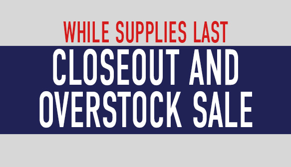 Closeout + Overstock Sale